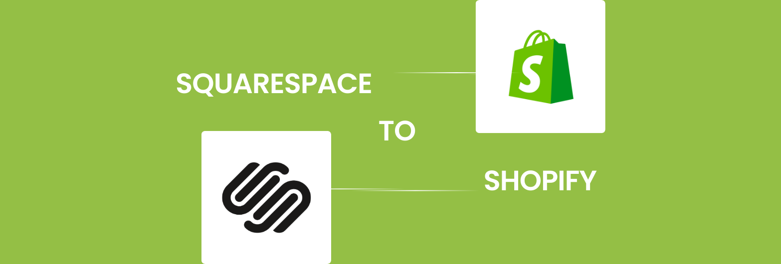 Migrating from Squarespace to Shopify: Everything You Need to Know